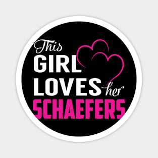 This Girl Loves Her SCHAEFERS Magnet